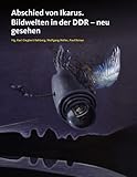 ikarus ddr film  Abschied von Ikarus.Bildwelten in der DDR - neu gesehen