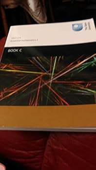 MST124 - Essential Mathematics 1: Book C