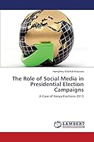 The Role of Social Media in Presidential Election Campaigns 3659684295 Book Cover