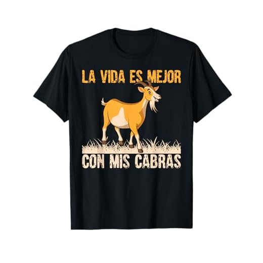 La Vida Es Mejor Con Mis Cabras Humor Granjero Animal Regalo Camiseta