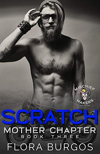 Scratch: Mischief Makers MC: Mother Chapter