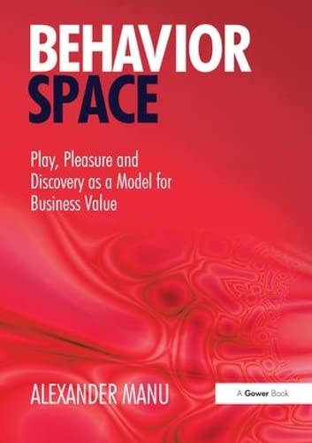 Buy Behavior Space: Play, Pleasure and Discovery as a Model for Business Value — BookShops.in
