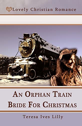 An Orphan Train Bride For Christmas Paperback β October 6, 2013