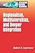 Regionalism, Multilateralism, and Deeper Integration (Integrating National Economies : Promise and Pitfalls Series)