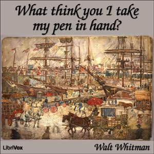 Page de couverture de What Think You I Take my Pen in Hand? - What think you I take my pen in hand? read by