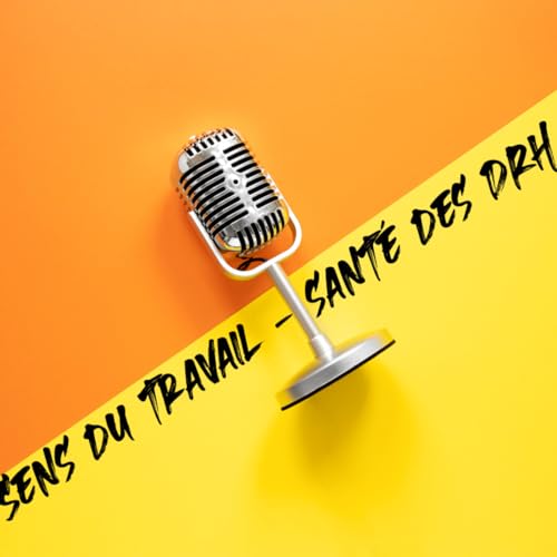 Sens du travail, santé des DRH - Notre invitée Audrey Rosique