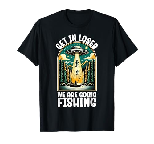 Divertido Vintage Obtener en Perdedor Vamos Pesca UFO Pescador Camiseta