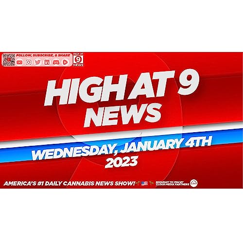 High At 9 News : Wednesday January 4th, 2023