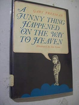 Hardcover A Funny Thing Happened on the Way to Heaven Book