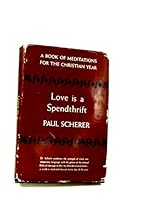 Love Is A Spendthrift Meditations For The Christian Year B0000CL86O Book Cover