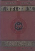 Pictorial History Twenty Seventh Division Uniter States Army 1940-1941 (Fort McClellan, Alabama) B01N049W6D Book Cover