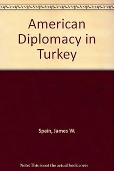 Hardcover American diplomacy in Turkey: Memoirs of an ambassador extraordinary and plenipotentiary Book