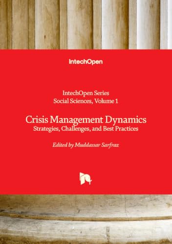Crisis Management Dynamics - Strategies, Challenges, and Best Practices (Social Sciences)