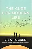 The Cure for Modern Life: A Novel