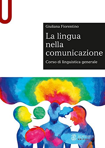 9788800749015 La lingua nella comunicazione. Corso di linguistica generale