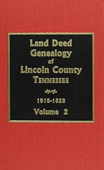 Hardcover Lincoln County, TN. Land Deed Genealogy, 1818-1828 (Vol. #2) Book