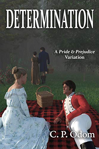 Determination: A Pride & Prejudice Variation by [C. P. Odom, Janet Taylor, Ellen Pickels, Neil McFarlane]