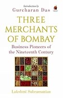 Three Merchants of Bombay: Business Pioneers of the Nineteenth Century 0143426192 Book Cover