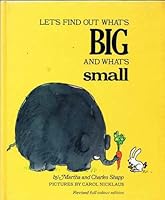 What's Big and What's Small (Let's Find Out) B00LDRDPWY Book Cover
