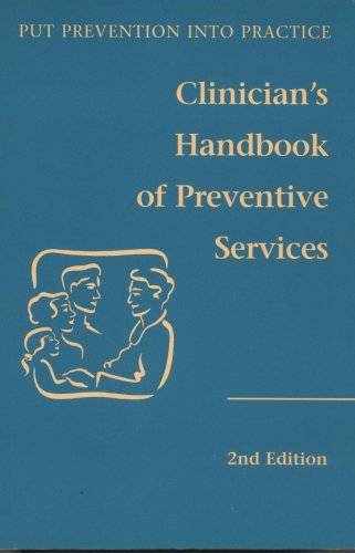 Put Prevention into Practice: Clinicians Handbook of Preventive Services