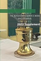 The Augustana Service Book and Hymnal: 2022 Supplement 1891469800 Book Cover
