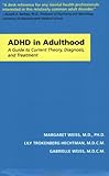 ADHD in Adulthood: A Guide to Current Theory, Diagnosis, and Treatment (A Johns Hopkins Press Health Book)