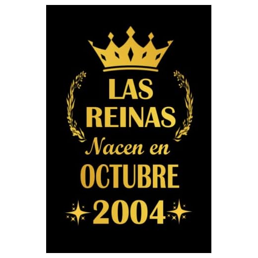 Las Reinas Nacen En Octubre 2004: cuaderno cumpleaños, regalos de cumpleaños para niña, 17 años cumpleaños, diario cuaderno, "6x9" pulgadas, 120 paginas.