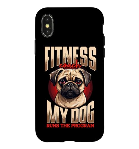 Fitness Coach My Dog Runs The Program Pug Case for iPhone X/XS