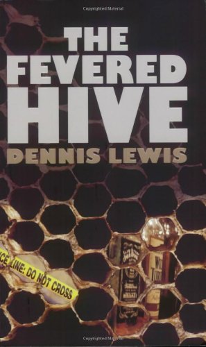 The Fevered Hive view 2