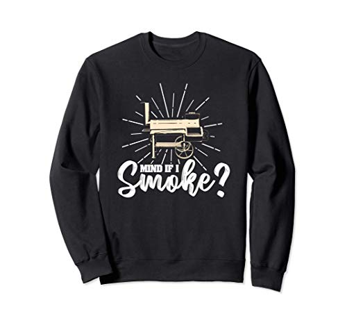 Mind If I Smoke | Funny Meat Smoking BBQ Chef Sudadera
