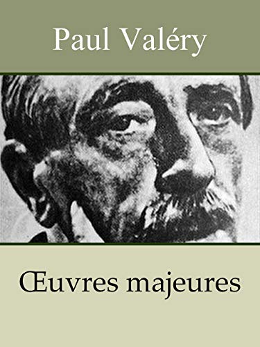 PAUL VALÉRY - 14 Oeuvres: La Soirée avec monsieur Teste, La Jeune Parque, Charmes, La Crise de l PDF