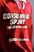Consuming Sport: Fans, Sport and Culture
