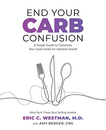 Cover of End Your Carb Confusion: A Simple Guide to Customize Your Carb Intake for Optimal Health