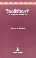 Nuevo Diccionario De Americanismos E Indigenismos/the New Dictionary of Americanisms and Indigenous Idioms (Diccionarios) 9506201145 Book Cover