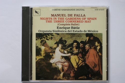 Manuel de Falla : Three Cornered Hat (Complete), Nights in the Garden of Spain (Varese Sarabande)