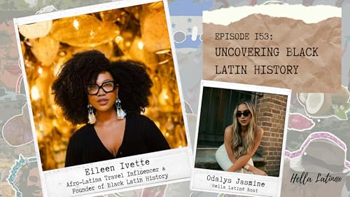 Page de couverture de Uncovering Black Latin History with Eileen Ivette