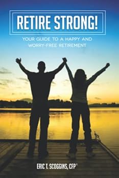 Paperback Retire Strong!: Your Guide to a Happy and Worry-Free Retirement Book