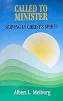 Called to minister: Serving in Christ's Spirit B0006QP4CC Book Cover