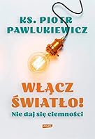 Włącz światło! Nie daj się ciemności 8324063331 Book Cover