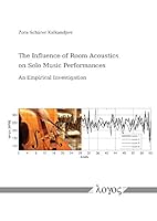 The Influence of Room Acoustics on Solo Music Performances: An Empirical Investigation 3832541454 Book Cover
