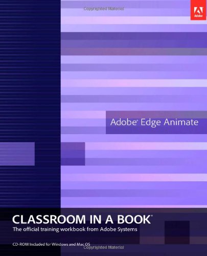 Adobe Edge Animate Classroom in a Book: The Official Training Book for Adobe Systems