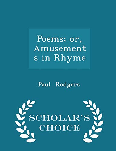 Poems; Or, Amusements in Rhyme - Scholar's Choi... 1296156281 Book Cover