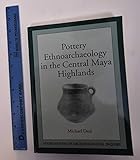 Pottery Ethnoarchaeology in the Central Maya Highlands (Foundations of Archaeological Inquiry)