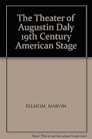 The Theater of Augustin Daly B00AMNEIMQ Book Cover