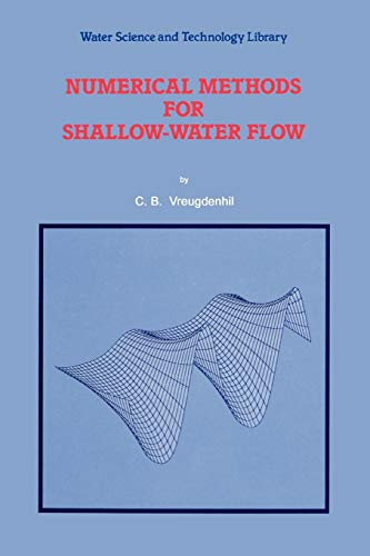 Numerical Methods for Shallow-Water Flow (Water Science and Technology Library, 13)