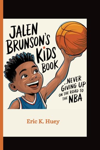 Jalen Brunson’s kids book: Never Giving Up on the Road to the NBA