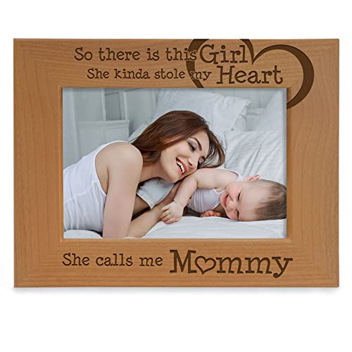 Kate Posh So There Is This Girl She Calls Me Mommy - Natural Engraved Wood Photo Frame - Mother And Daughter Gifts, Mother's Day, Best Mom Ever, New Baby, New Mom (5X7-Horizontal) #TOP11