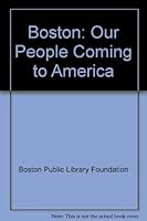 Boston: Our People Coming to America B004T757YE Book Cover