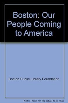Paperback Boston: Our People Coming to America Book