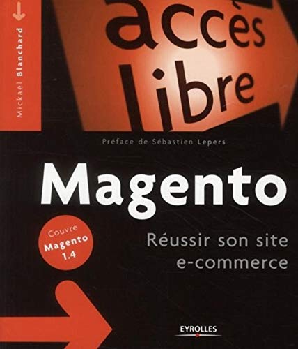 Télécharger Magento: Réussir son site e-commerce. livre En ligne